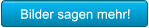 Bilder sagen mehr! Bilder sagen mehr!